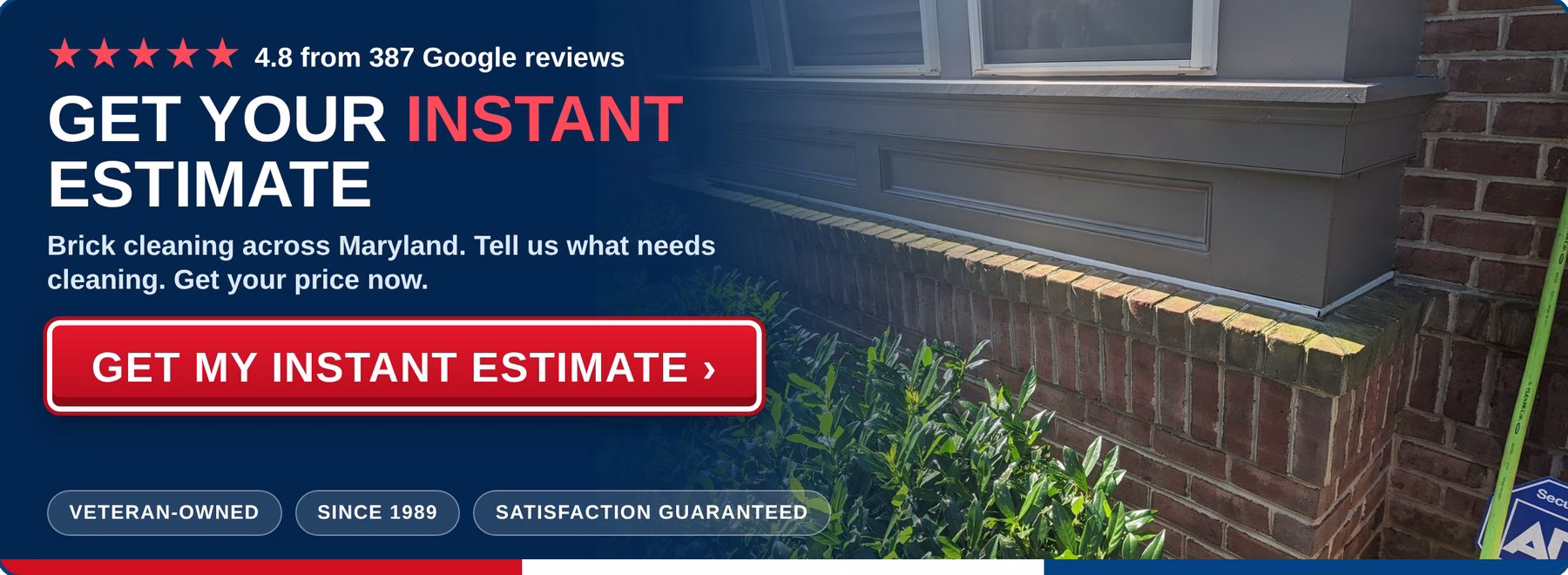 Get an instant estimate for brick cleaning from PowerWashCompany.com. Veteran-owned, 4.8 stars from 387 Google reviews.