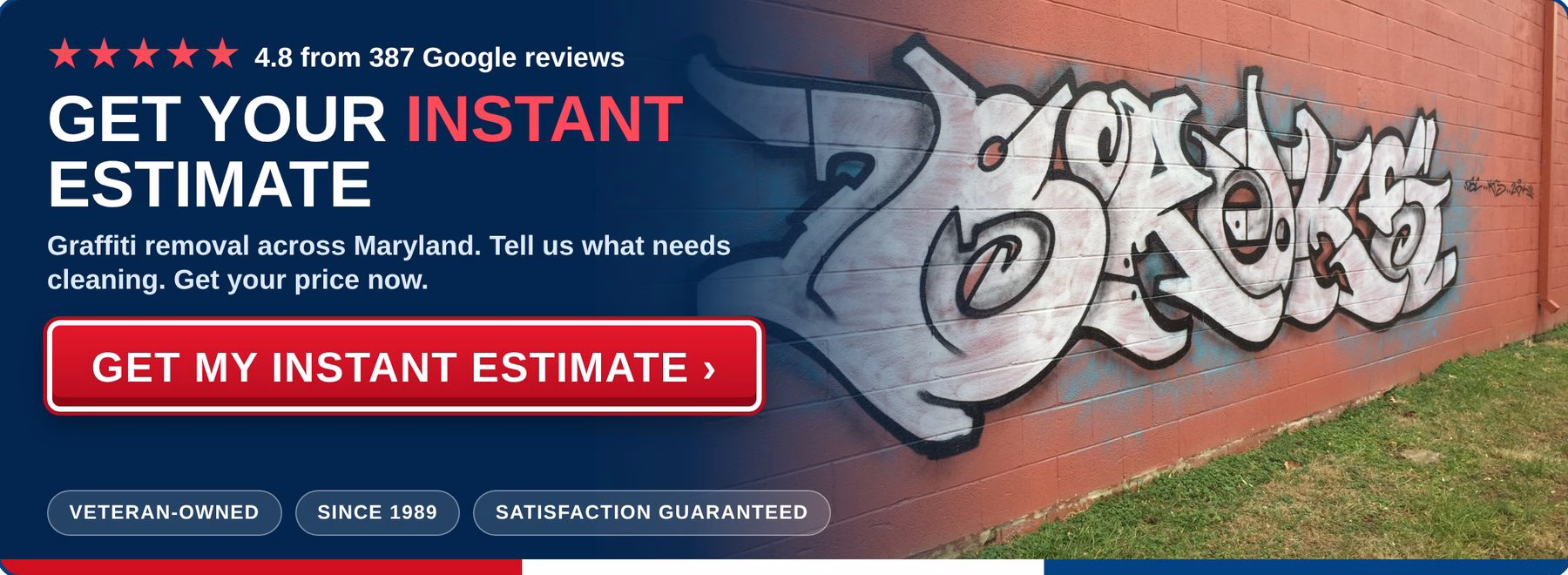 Get an instant estimate for graffiti removal from PowerWashCompany.com. Veteran-owned, 4.8 stars from 387 Google reviews.