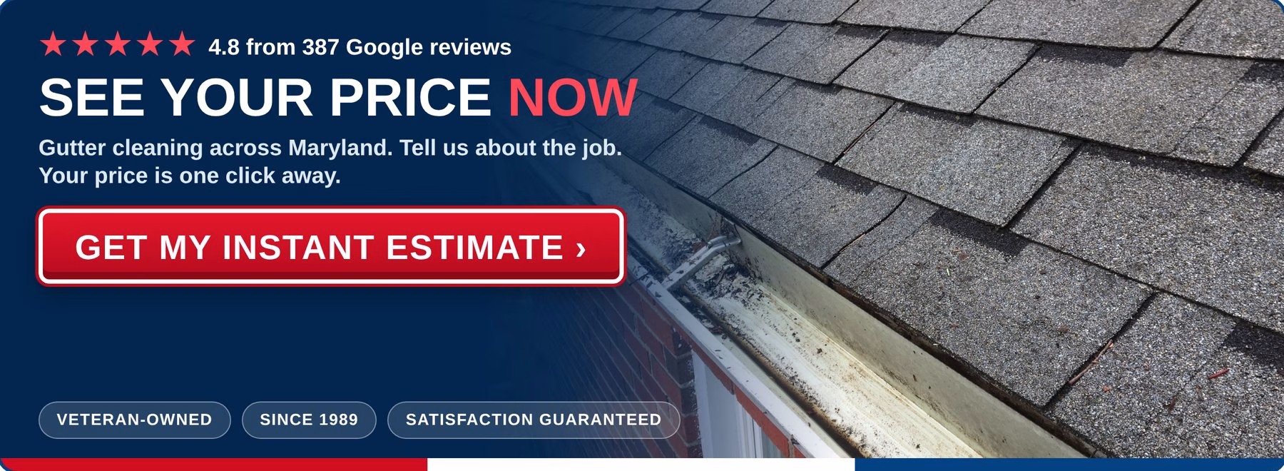 Get an instant estimate for gutter cleaning from PowerWashCompany.com. Veteran-owned, 4.8 stars from 387 Google reviews.