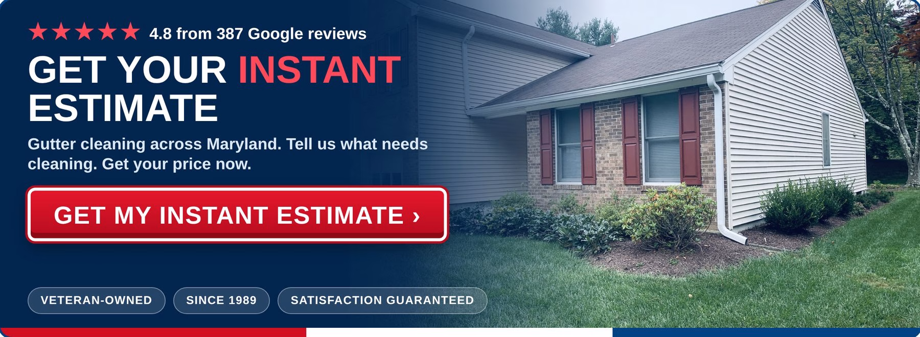 Get an instant estimate for gutter cleaning from PowerWashCompany.com. Veteran-owned, 4.8 stars from 387 Google reviews.