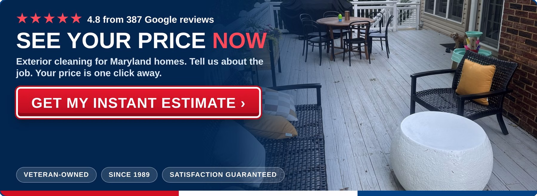 Get an instant estimate for exterior cleaning from PowerWashCompany.com. Veteran-owned, 4.8 stars from 387 Google reviews.