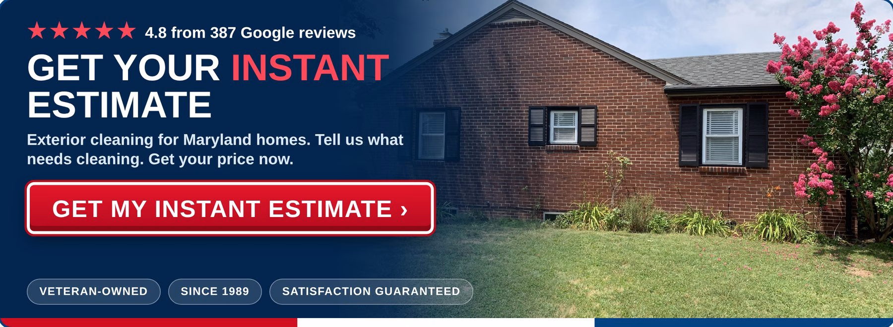 Get an instant estimate for exterior cleaning from PowerWashCompany.com. Veteran-owned, 4.8 stars from 387 Google reviews.