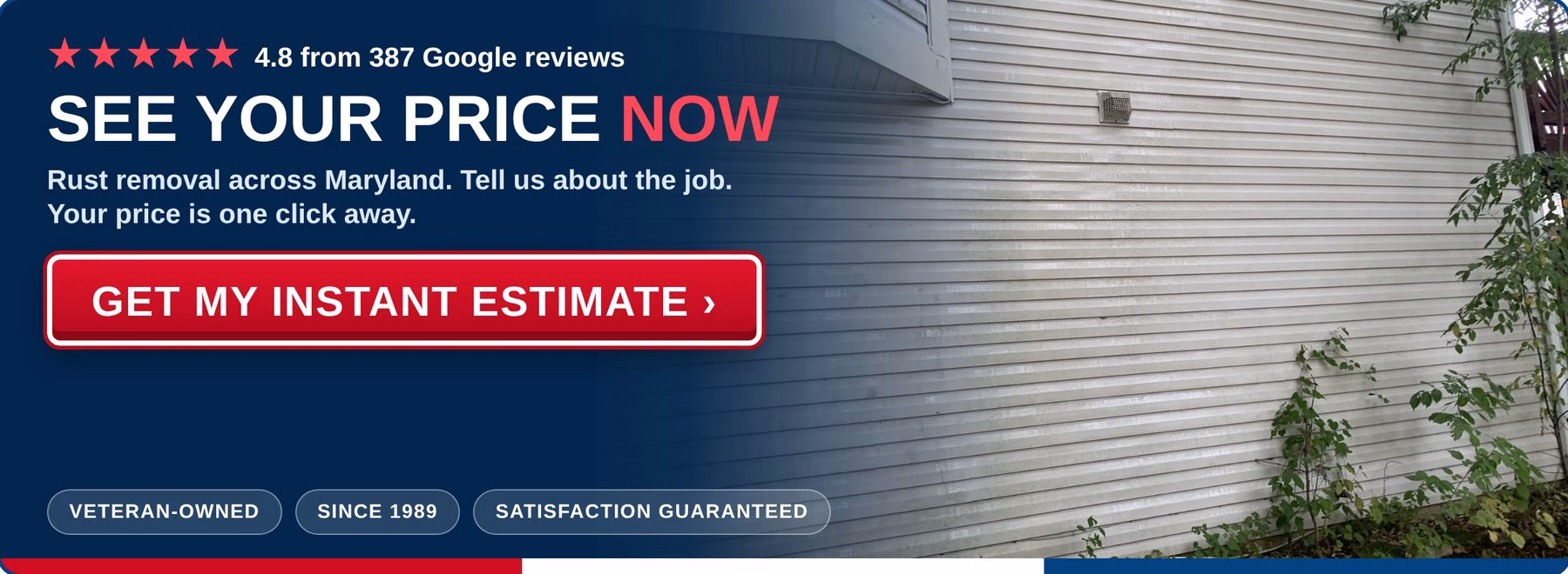 Get an instant estimate for rust removal from PowerWashCompany.com. Veteran-owned, 4.8 stars from 387 Google reviews.